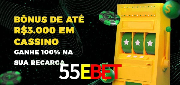 55Ebet melhor bônus de depósito